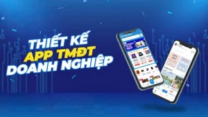 Dịch vụ thiết kế app cho doanh nghiệp